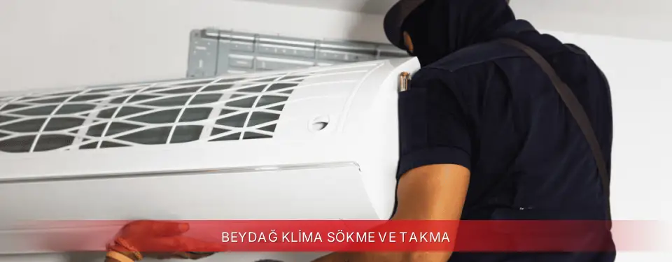 Beydağ İlçemi Regal Klima Sökme ve Takma